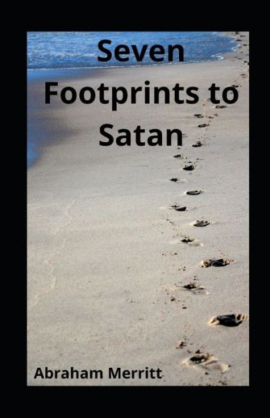 Cover for Abraham Merritt · Seven Footprints to Satan illustrated (Paperback Book) (2020)