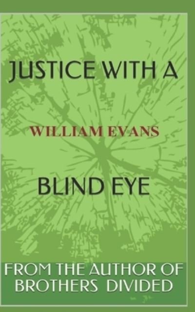 Cover for William Evans · Justice with a Blind Eye (Pocketbok) (2020)