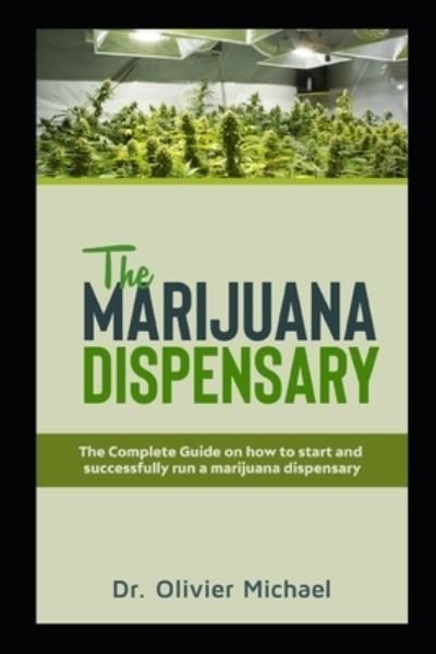 Cover for Dr Olivier Michael · The Marijuana Dispensary (Paperback Book) (2020)