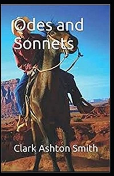Odes and Sonnets Illustrated - Clark Ashton Smith - Książki - Independently Published - 9798586917737 - 26 grudnia 2020