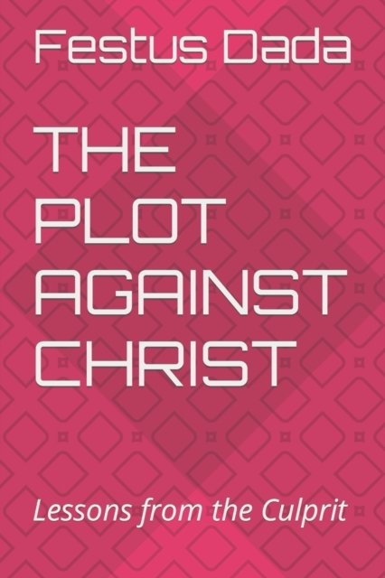 Cover for Onopemipo Peter Salami · The Plot Against Christ (Paperback Bog) (2021)
