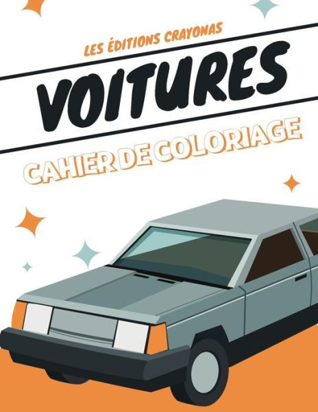 Cover for Les Éditions Crayonas · Voitures - Cahier de coloriage (Pocketbok) (2020)