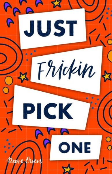 Reese Owen · Just Frickin Pick One (Paperback Book) (2020)