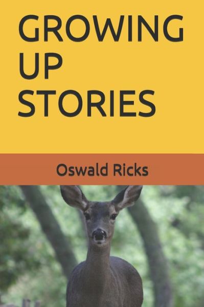 Cover for Oswald Ricks · Growing Up Stories (Paperback Book) (2020)