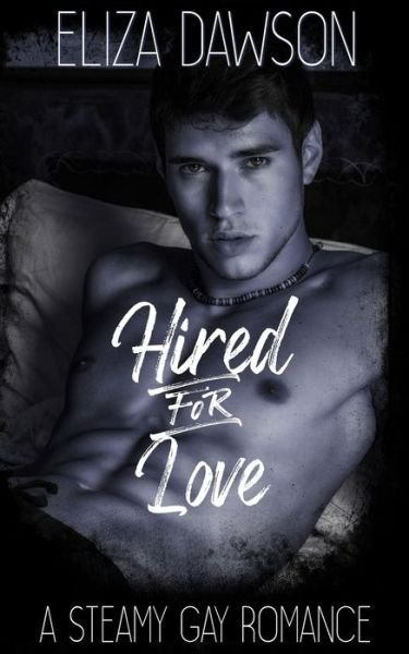 Cover for Eliza Dawson · Hired for Love (Pocketbok) (2020)