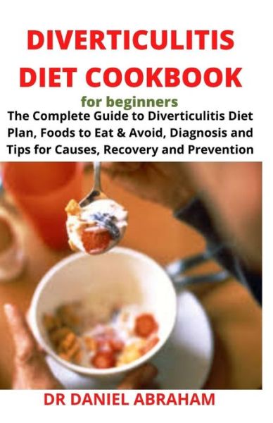 Cover for Daniel Abraham · Diverticulitis Diet Cookbook for Beginners (Paperback Book) (2020)