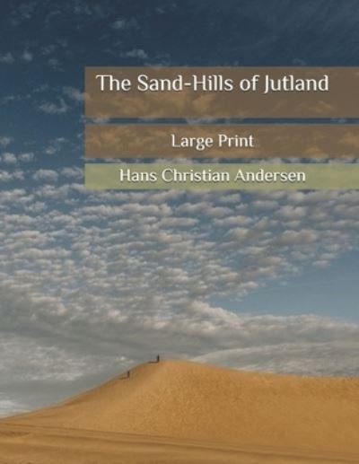 Cover for Hans Christian Andersen · The Sand-Hills of Jutland (Paperback Book) (2020)