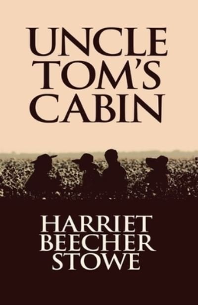 Uncle Tom's Cabin Illustrated - Harriet Beecher Stowe - Livros - Independently Published - 9798684758737 - 10 de setembro de 2020