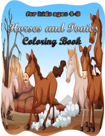 Horses and Ponies Coloring Book for kids ages 4-8 - Faycal Designs - Książki - Independently Published - 9798704113737 - 3 lutego 2021