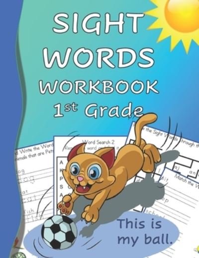 Cover for Nathan Frey · Sight Words Workbook 1st Grade: Read, Trace &amp; Practice Writing Over 100 of the Most Common High Frequency Words For Kids Learning To Read &amp; Write. Ages 4-8 Black and White Edition (Paperback Bog) (2021)