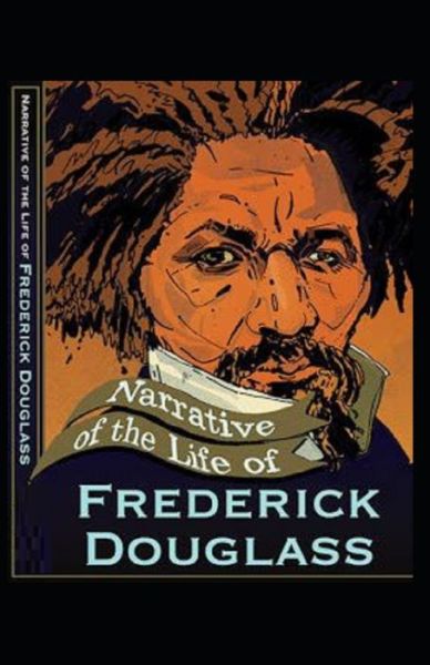 Cover for Frederick Douglass · Narrative of the Life of Frederick Douglass Illustrated (Paperback Book) (2021)