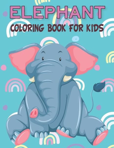 Cover for Rr Publications · Elephant Coloring Book For Kids (Pocketbok) (2021)