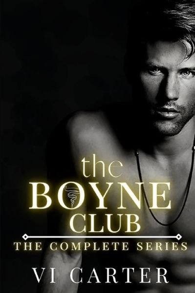 Cover for VI Carter · The Boyne Club: Complete Series: DARK KIDNAPPING, ARRANGED MARRIAGE, FORBIDDEN ROMANCE (Paperback Book) (2021)