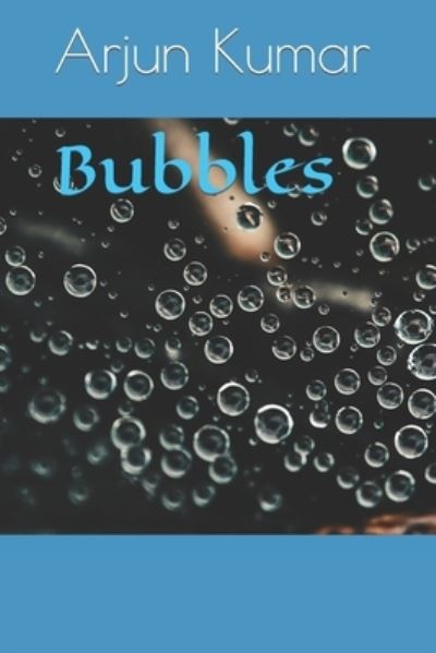 Cover for Arjun Kumar · Bubbles (Pocketbok) (2022)