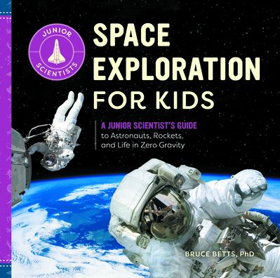 Cover for Bruce Betts · Space Exploration for Kids (Hardcover Book) (2022)