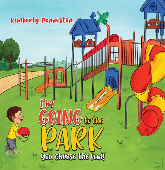 Cover for Kimberly Penniston · I'm Going to the Park: You Choose the Fun! (Paperback Book) (2024)