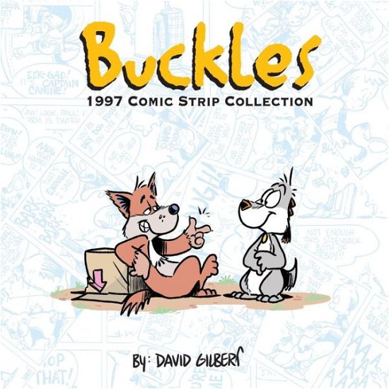 Cover for David Gilbert · Buckles 1997 Comic Strip Collection (Bok) (2022)
