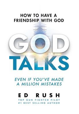 Cover for Ed Rush · God Talks: How to Have a Friendship with God (Even if You've Made a Million Mistakes) (Hardcover bog) (2023)