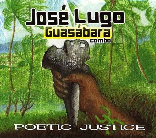 Poetic Justice - Jose Lugo - Musiikki - CD Baby - 0013964683738 - perjantai 11. marraskuuta 2011