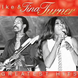 Greatest Hits - Ike & Tina Turner - Muzyka - SIS - 0090204643738 - 18 lutego 2011