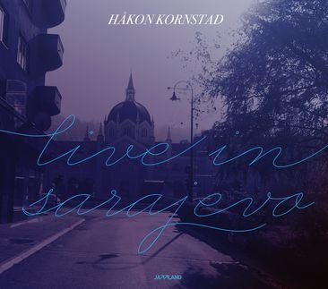 Cover for Hakon Kornstad · Live In Sarajevo (CD) [Digipak] (2017)