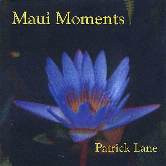 Cover for Patrick Lane · Maui Moments (CD) (2008)