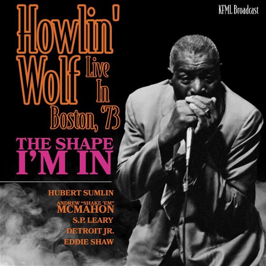 Cover for Howlin' Wolf · Shape I'm In - Boston '73 (CD) (2022)