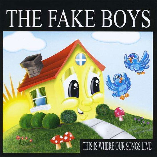 This is Where Our Songs Live - Fake Boys - Music - Arrest Records - 0747728201738 - July 13, 2010