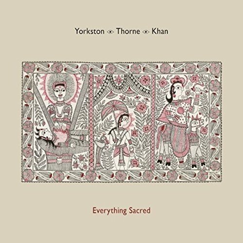 Cover for Yorkston / Thorne / Khan · Everything Sacred -lp+7&quot;- (LP) (2016)