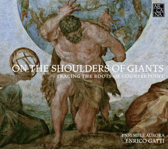 On the Shoulders of Giants - Giovanni Pierluigi Da Palestrina - Muzyka - Arcana Records - 3760195733738 - 27 maja 2014