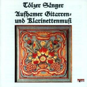Cover for Tölzer Sänger / Aufhamer Gitarren-u.klarinettenmusi · Echte Volksmusik (CD) (1999)