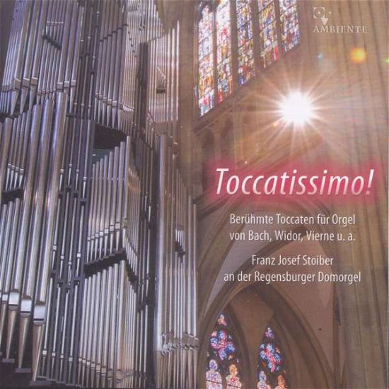 Franz Josef Stoiber - Toccatissimo! - Johann Sebastian Bach (1685-1750) - Muziek - AMBIENTE AUDIO - 4029897010738 - 8 februari 2016