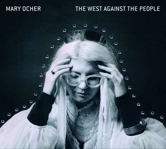 Cover for Mary Ocher · Mary Ocher - The West Against The People (CD) (2017)