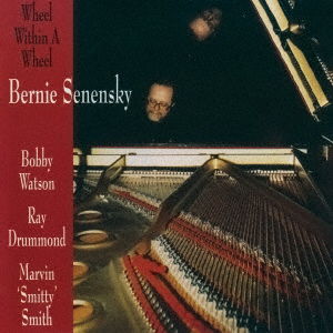 Cover for Bernie Senensky · Wheel Within a Wheel (CD) [Japan Import edition] (2020)