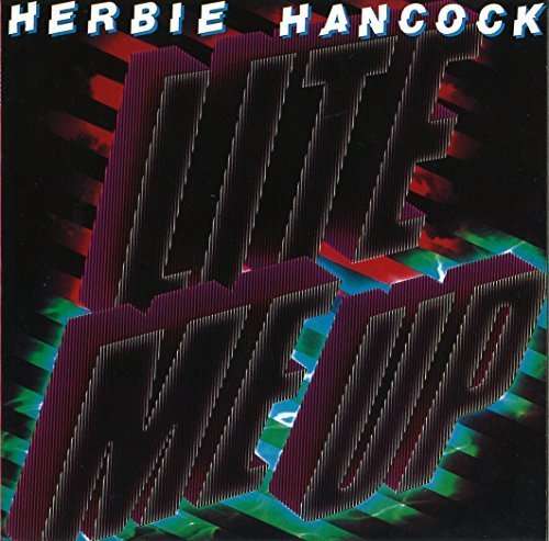 Lite Me Up - Herbie Hancock - Musiikki - SONY MUSIC ENTERTAINMENT - 4547366258738 - keskiviikko 27. huhtikuuta 2016