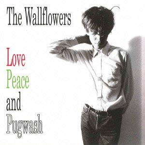Cover for The Wallflowers · Love Peace and Pugwash (CD) [Japan Import edition] (2013)