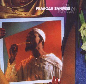 Cover for Pharoah Sanders · Love Will Find a Way - Expanded Edition (CD) [Expanded edition] (2012)