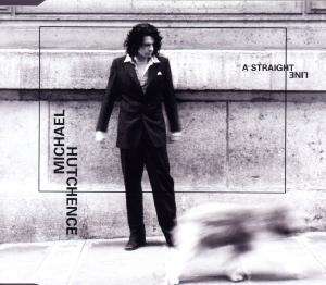 A Straight Line - Michael Hutchence - Muzyka - V2 - 5033197107738 - 30 września 1999