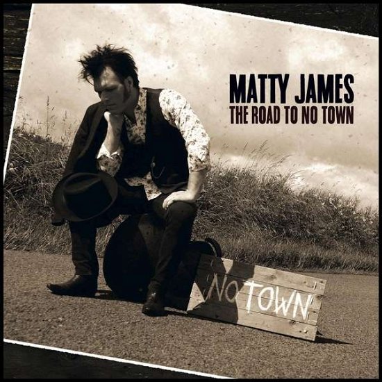 The Road to No Town - Matty James - Music - PIRATE HEART - 5055300387738 - April 29, 2016