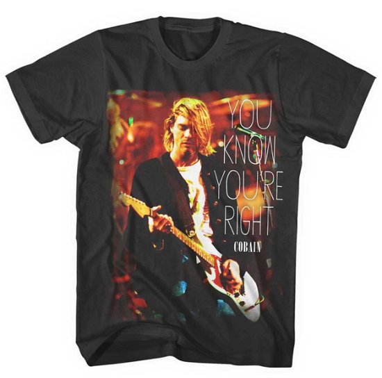 Kurt Cobain · Kurt Cobain Unisex T-Shirt: You Know You're Right (T-shirt) [size S] [Black - Unisex edition] (2016)