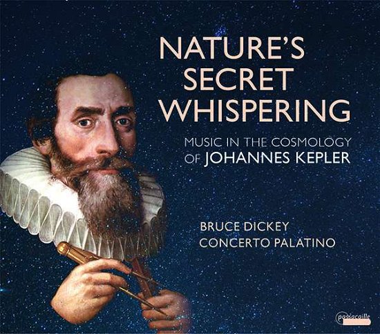 Cover for Bruce Dickey / Concerto Palatino · Music In The Cosmology Of Johannes Kepler (CD) (2020)