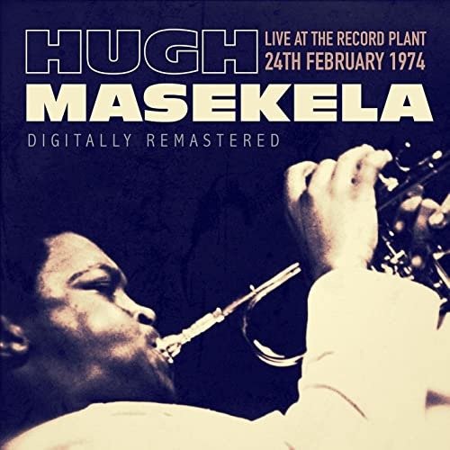 Live At The Record Plant 1974 - Masekela, Hugh & Hedzole - Music - HONEYPIE - 7427116347738 - November 18, 2022