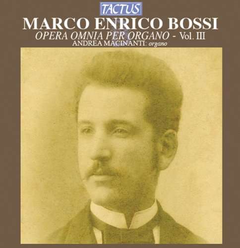 Cover for Bossi / Macinanti · Complete Organ Works 3 (CD) (2010)