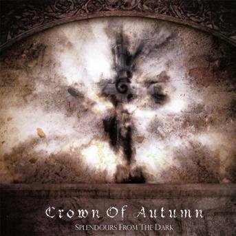 Cover for Crown Of Autumn · Splendours from the Dark (CD) (2011)