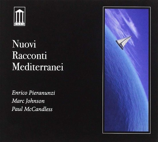 Cover for Pieranunzi, Ebrico &amp; Paul Mccandless &amp; Marc Johnso · Nuovi Racconti Mediterranei (CD) (2021)