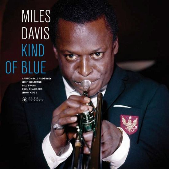Kind Of Blue - Miles Davis - Música - JAZZ IMAGES (JEAN-PIERRE LELOIR SERIES) - 8437012830738 - 20 de julho de 2018