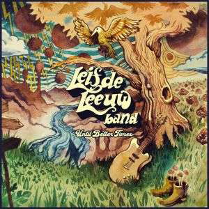 Leif Band De Leeuw · Until Better Days (CD) (2017)
