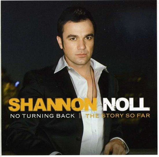 Cover for Shannon Noll · No Turning Back: the Story So Far (CD) (2008)