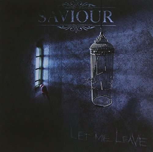 Saviour · Let Me Leave (CD) (2017)
