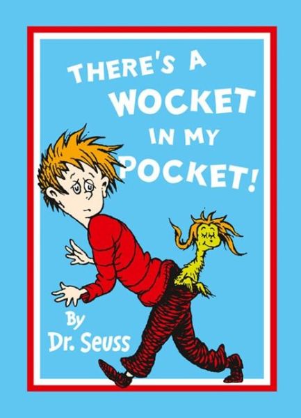 Cover for Dr. Seuss · There's a Wocket in My Pocket (Paperback Book) (2014)